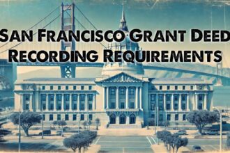 Grant Deed Recording Requirements in San Francisco