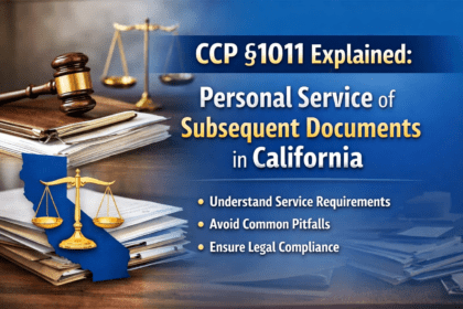 CCP §1011 Explained: Personal Service of Subsequent Documents in California